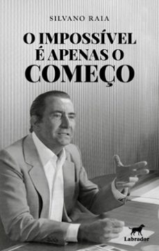 o impossivel e apenas o começo (ebook)-silvano raia-9786556259376