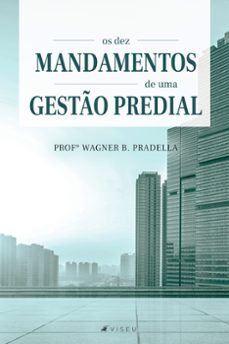 os dez mandamentos de uma gestão predial (ebook)-profº wagner b. pradella-9786556747576