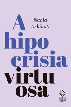 a hipocrisia virtuosa (ebook)-nadia urbinati-9786557146576