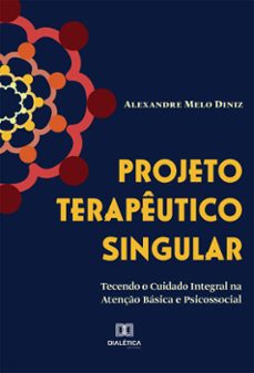 projeto terapeutico singular (ebook)-alexandre melo diniz-9786558772576