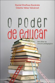 o poder de educar (ebook)-daniel dreifuss escárate-odette vélez valcárcel-9786583604576