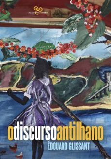 o discurso antilhano (ebook)-edouard glissant-9786585984676