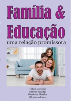familia e educaço (ebook)-gilson-simone-gercimar (orgs)-9786587038476