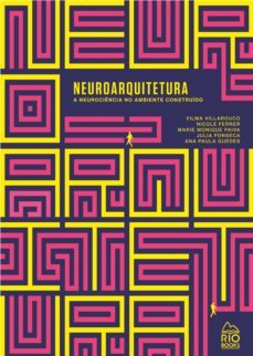 neuroarquitetura (ebook)-vilma villarouco-nicole ferrer-marie monique paiva-9786587913476