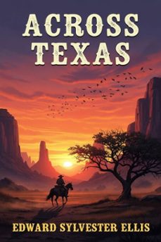 across texas (ebook)-edward sylvester ellis-9786726554676