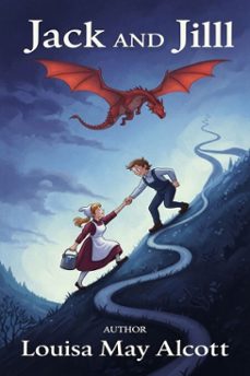 jack and jill (ebook)-louisa may alcott-9786726560776