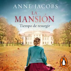 la mansión. tiempo de resurgir (audiolibro)-anne jacobs-9788401026676