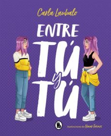 entre tú y tú-carla laubalo-9788402423276