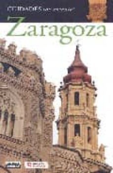 zaragoza (ciudades con encanto)-paulino rodriguez-9788403505476