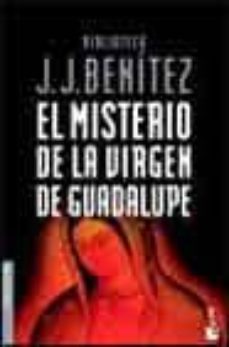 el misterio de la virgen de guadalupe-j.j. benitez-9788408046776