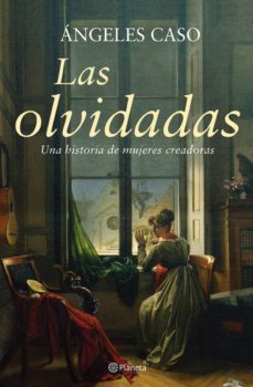 las olvidadas: una historia de mujeres creadoras-angeles caso-9788408061076