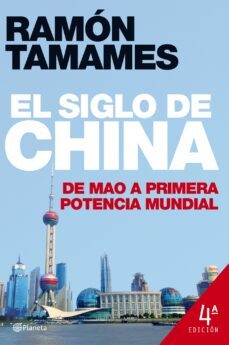 el siglo de china: de mao a primera potencia mundial ( 4ªedicion revisada y actualizada)-9788408078876