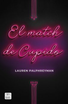 el match de cupido (ebook)-lauren palphreyman-9788408226376