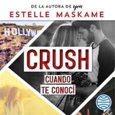 crush 1. cuando te conoci (audiolibro)-estelle maskame-9788408262176