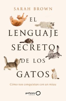 el lenguaje secreto de los gatos (ebook)-sarah brown-9788408279976