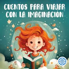 cuentos para viajar con la imaginacion (audiolibro)-9788408281276