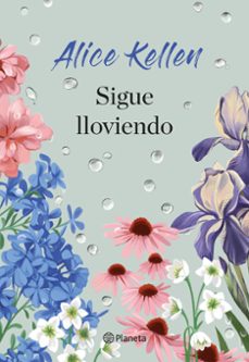sigue lloviendo-alice kellen-9788408307976