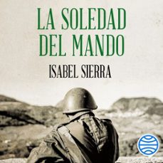 la soledad del mando (audiolibro)-isabel sierra-9788408313076