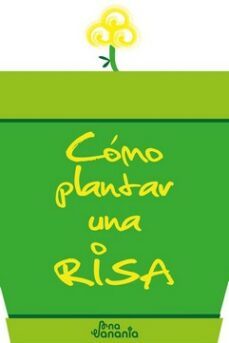como plantar una risa-9788409192076