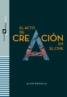 el acto de creacion en el cine-9788409503476