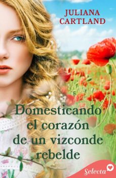 domesticando el corazon de un vizconde rebelde (ebook)-9788410012776