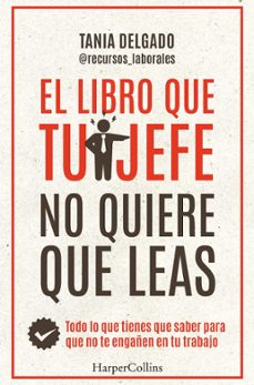 el libro que tu jefe no quiere que leas-tania delgado-9788410021976