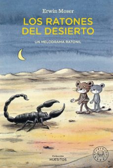 los ratones del desierto  (coleccion huesitos)-erwin moser-9788410025776