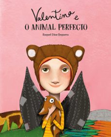valentina e o animal perfecto-raquel diaz reguera-9788410074576