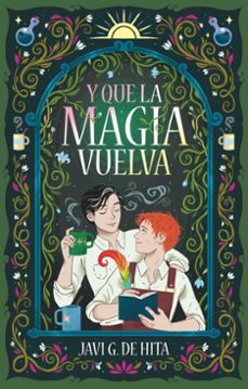y que la magia vuelva (ebook)-javi g. de hita-9788410116276