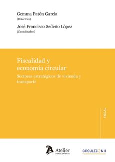 fiscalidad y economia circular. sectores estrategicos de vivienda y transporte-9788410174276