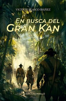 en busca del gran kan (ebook)-vicente blasco ibañez-9788410227576