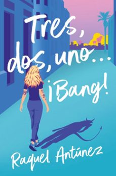 tres, dos, uno... ¡bang! (ebook)-raquel antunez-9788410274976