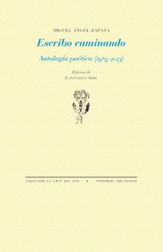 escribo caminando.-miguel angel zapata-9788410309876