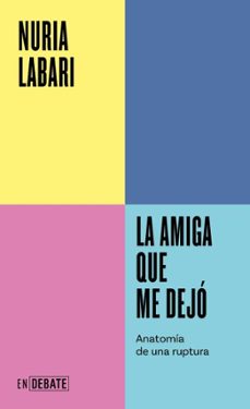 la amiga que me dejo (serie endebate) (ebook)-nuria labari-9788410433076