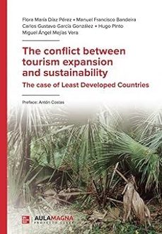 the conflict between tourism expansion and sustainability-flora maria diaz perez-manuel francisco bandeira-9788410458376