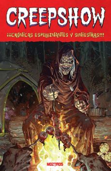 creepshow. cronicas espeluznantes y siniestras-mike carey-john arcudi-9788410463776