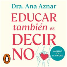 educar tambien es decir no (audiolibro)-dra. ana aznar-9788410467576