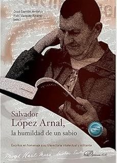 salvador lópez arnal, la humildad de un sabio-9788410701076