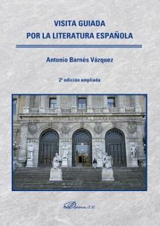 visita guiada por la literatura española-antonio barnes vazquez-9788411220576