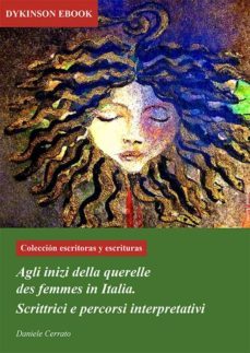 agli inizi della querelle des femmes in italia. scrittrici e percorsi interpretativi (ebook)-daniele cerrato-9788411224376