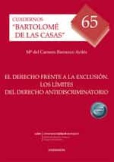 el derecho frente a la exclusion. los limites del derecho antidiscriminatorio-mª del carmen barranco aviles-9788411226776