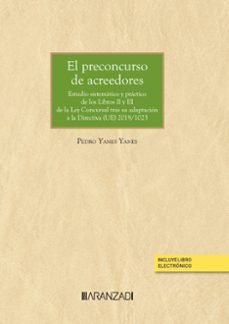preconcurso de acreedores.estudio sistematico y practico de los libros ii y iii de la ley concursal tras su adaptacion a la directiva (ue) 2019/1023-9788411253376