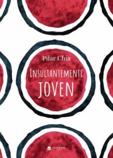 insultantemente joven-pilar chia-9788411590976