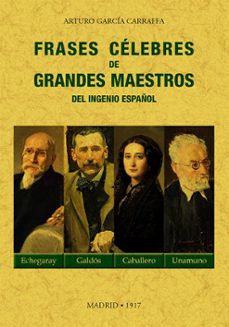 frases celebres de grandes maestros del ingenio español-arturo garcia carraffa-9788411710176