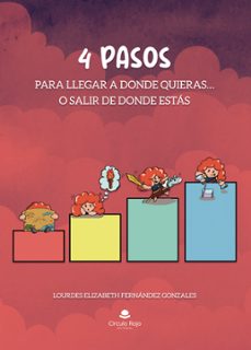 4 pasos para llegar a dónde quieras… o salir de dónde estás (ebook)-9788411897976