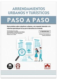 arrendamientos urbanos y turisticos. paso a paso. 2024-alejandro fuentes lojo rius-9788411947176