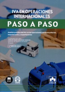 iva en operaciones internacionales. paso a paso. analisis practic o del iva en las operaciones intracomunitarias, imprtaciones y exportaciones-departamento de documentacion iberley-9788411949576
