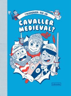 t agradaria ser un cavaller medieval?-michael prestwich-9788412229776