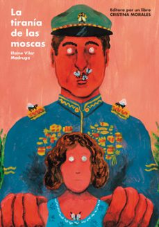 la tirania del las moscas-9788412236576