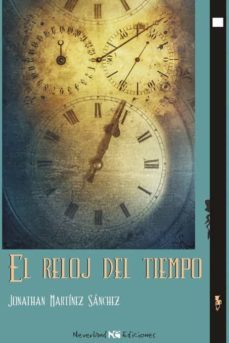el reloj del tiempo-jonathan martinez sanchez-9788412265576